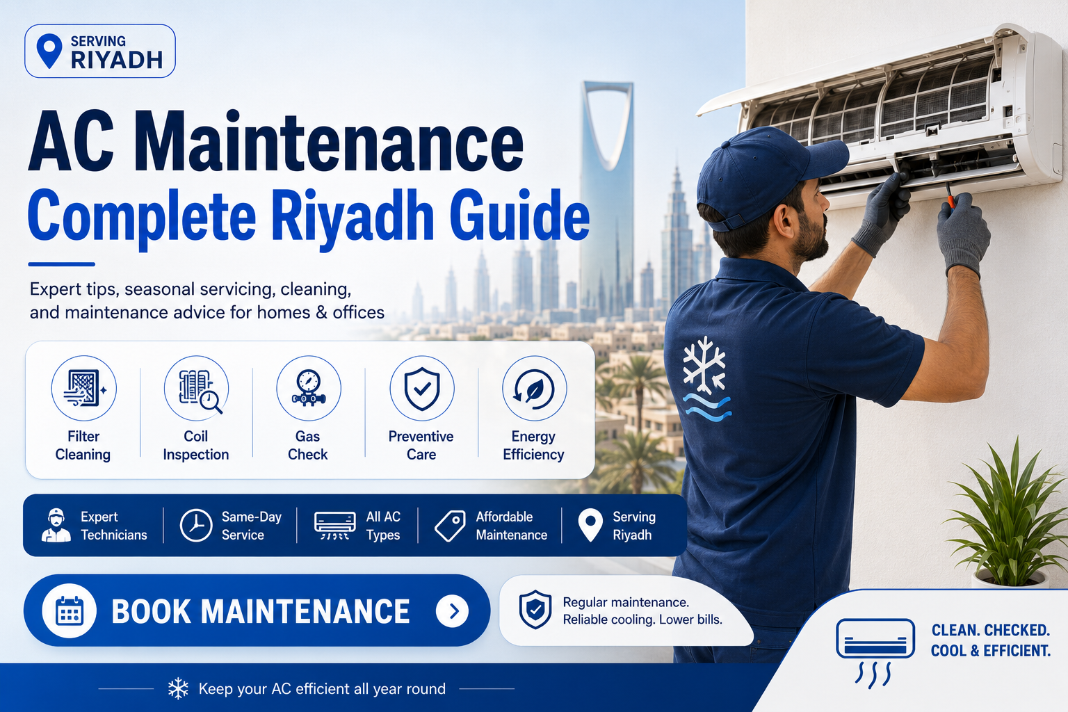 AC maintenance complete Riyadh guide with technician servicing a wall-mounted air conditioner, featuring filter cleaning, coil inspection, gas check, preventive care, and energy efficiency tips.